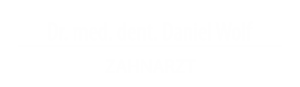 Zahnarzt Daniel Wolf